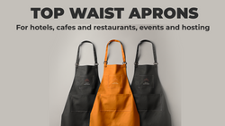 Top Waist Aprons for Hotels, Cafes, and Restaurants: Essential Choices for Events and Hosting