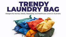 Trendy Laundry Bag Designs for Homes, Hotels, Hospitality, and Healthcare Linens in Australia