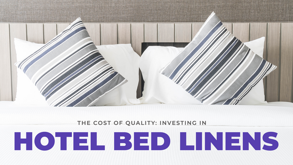 How Quality Linen Elevates the Customer Experience in Hospitality